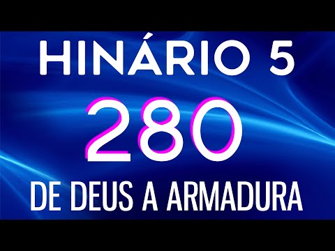 HINO 280 CCB - De Deus a Armadura - HINÁRIO 5 COM LETRAS