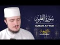 SURAH TUR (52) | Fatih Seferagic | Ramadan 2020 | Quran Recitation w English Translation
