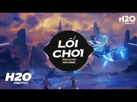 Lối Chơi (Interlude) Remix - WREN EVANS ft. itsnk x H2O | Nhạc Trẻ Remix 2024 Hay Nhất Hiện Nay
