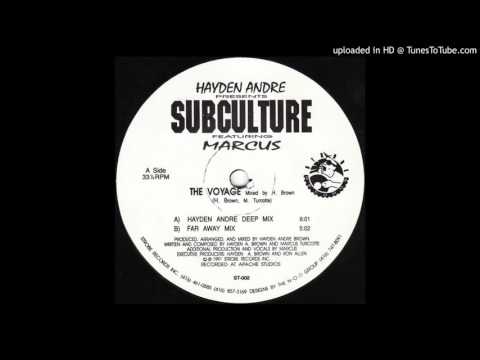 Hayden Andre Presents Subculture - The Voyage - Hayden Andre Deep Mix