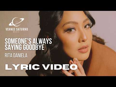 Rita Daniela - Someone's Always Saying Goodbye (Lyric Video)