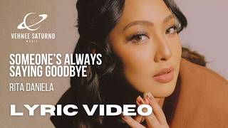 Rita Daniela - Someone's Always Saying Goodbye (Lyric Video)