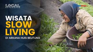 Wisata Baru di Belitung! Arkana Huis, Tempat Healing dengan Konsep Slow Living