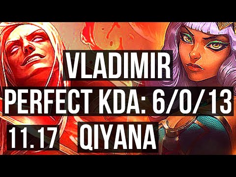 VLADIMIR vs QIYANA (MID) | 6/0/13, Rank 9 Vlad, Dominating | TR Master | v11.17