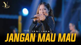 Download lagu Yeni Inka - JANGAN MAU MAU | Live OJING BLORA ( Music Yi Production) mp3