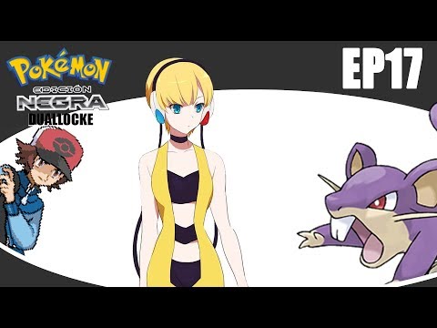 Pokemon Negro Duallocke Ep17 - Combate contra Camila