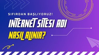 İnternet Sitesi Adı ( Domain Adresi ) Nasıl Alınır ? [ SIFIRDAN BAŞLIYORUZ -1 ]