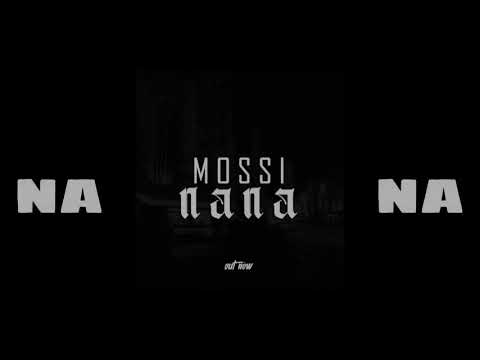 Mossi - NANA ( Official Video )
