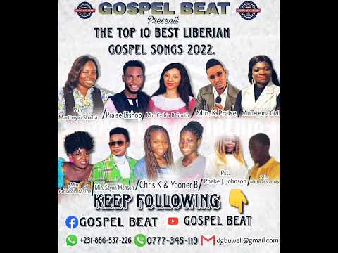 Top 10 Best Liberian Gospel Songs 2022 (Gospel Beat)