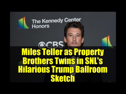 Майлз Теллер в роли братьев-близнецов по недвижимости в уморительном скетче о бальном зале Трампа...