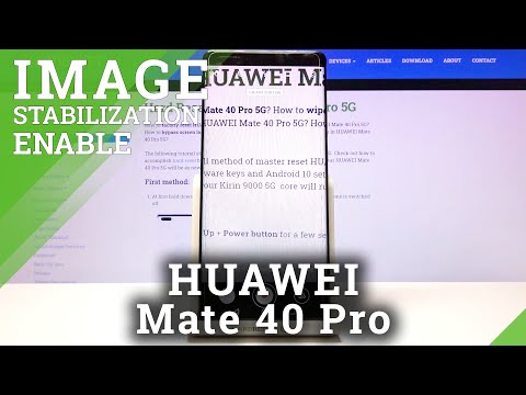 How to Enable Activate Image Stabilization on Huawei Mate 40 Pro?
