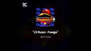 Lil Russ- Fuego