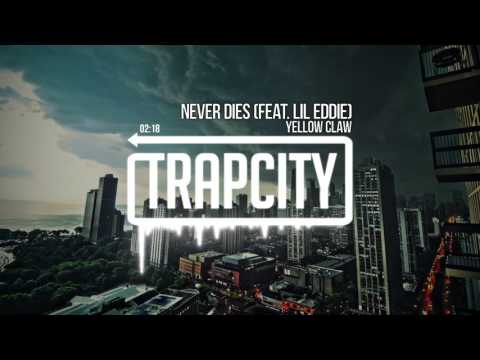 Yellow Claw - Never Dies (feat. Lil Eddie)