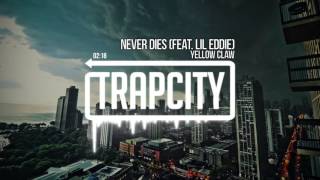 Yellow Claw - Never Dies (feat. Lil Eddie)