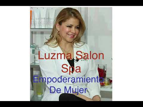 Empoderamiento De Mujer:Luzma Salon Spa