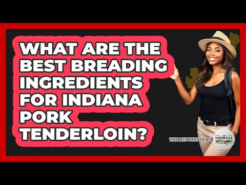 What Are The Best Breading Ingredients For Indiana Pork Tenderloin? - The Midwest Guru