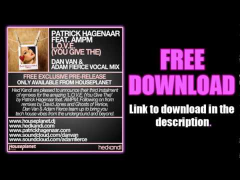 Patrick Hagenaar ft. AMPM - L.O.V.E. (Dan Van & Adam Fierce Vocal Mix) FREE EXCLUSIVE DOWNLOAD