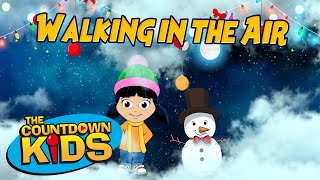 Walking In The Air - The Countdown Kids | Kids Songs &amp; Nursery Rhymes | Lyric Video