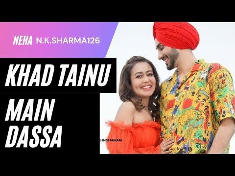 KHAD TAINU MAIN DASSA - Neha Kakkar & Rohanpreet Singh | Rajat Nagpal | Kaptaan | Anshul Garg