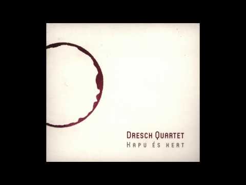 Dresch Quartet - Kapu és Kert [OFFICIAL]