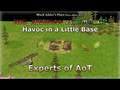Experts of AoT - Old School 2005: Havoc in a Little Base - Xzanthor vs. GP - Age of Mythology: TT