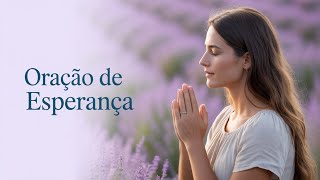 Oração de Esperança Uma História Emocionante de Fé, Renovação e Encontro com Deus