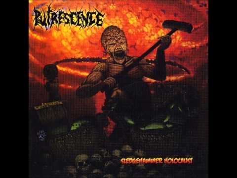Putrescence - Sledgehammer Holocaust [2008 Full Length Album]