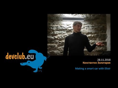 2018.11.28 Константин Золотарев - Making a smart car with Elixir