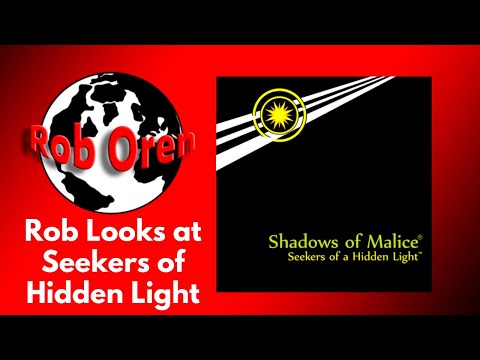 Rob Looks at Shadows of Malice : Seekers of a Hidden Light