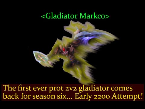 Season 6 WOTLK Gladiator Prot War PvP - Early Push to 2200