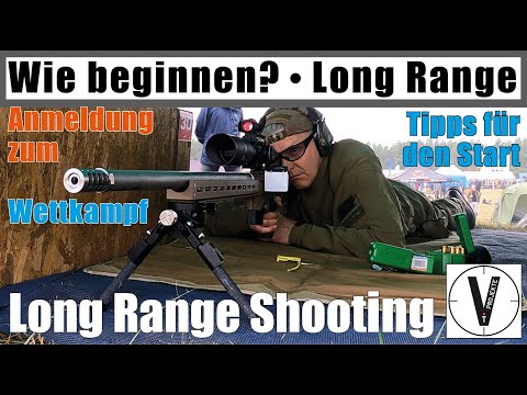 Wie mit Long Range Shooting beginnen? • Wie kann ich mich am Wettkampf anmelden? • Tipps & Hinweise