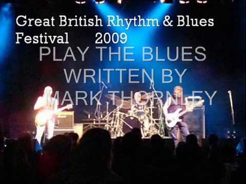 Mark Thornley Band - Play The Blues-Great British Rhythm&Blues Festival 2009