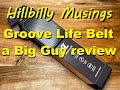The Groove Life Belt - a review from a bigger guy