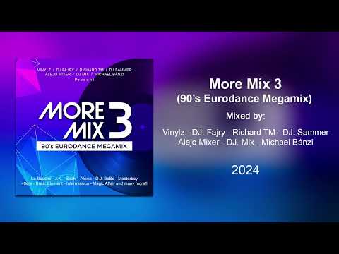More Mix 3 (90's Eurodance Megamix)