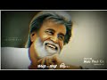 Tamil Motivational WhatsApp Status Rajinikanth Motivational Lines Padayappa Music Pinch Ksh
