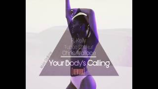 R Kelly-Your Bodys Callin(rework) ft. Tupac Shakur/Chris Wallace