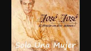 Solo Una Mujer - Jose Jose Trio