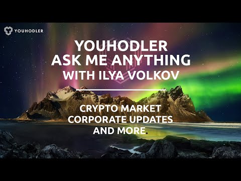 Ask Me Anything session with Ilya Volkov, CEO at YouHodler