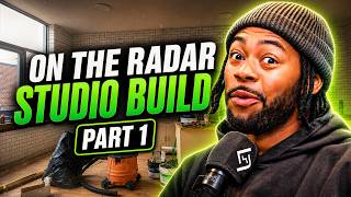 We’re Building On The Radar’s New Studio From Scratch | Part 1