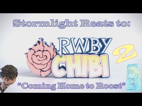 Stormlight Reacts to: RWBY Chibi Season 2 Episode 9 - Coming Home to Roost