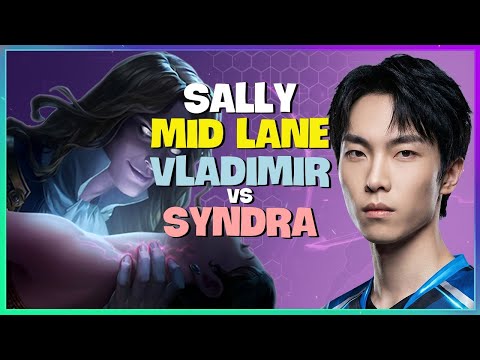 Sally UNSTOPPABLE Mid Lane Vladimir Challenger Execution Engsub