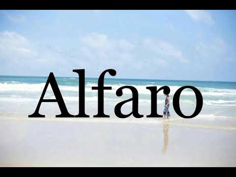 How To Pronounce Alfaro🌈🌈🌈🌈🌈🌈Pronunciation Of Alfaro