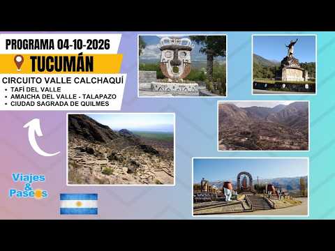 #ViajesyPaseos - TUCUMÁN: Circuito VALLE CALCHAQUÍ  - 04-10-2026 🇦🇷