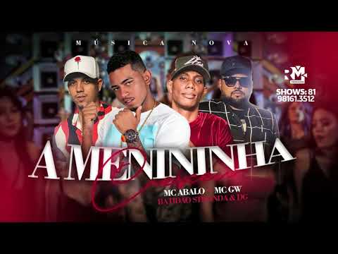 MC ABALO FEAT GW - A MENININHA CRESCEU - BATIDÃO STRONDA E DG (ÁUDIO OFICIAL)