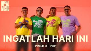 Download lagu Project Pop - Ingatlah Hari Ini [Live] Oppal Music mp3