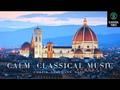 [無廣告版]  令人心情平靜古典音樂合集 - Calm & Peaceful Classical Music