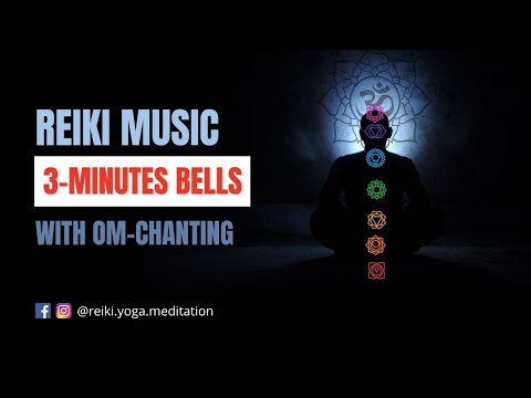 Reiki Music 3 Minutes Tibetan Bell Om Chanting with Nature Sounds