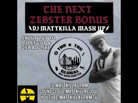 The Next Zebster Bonus (Mattkilla Mash Up)  Bboy Breaks