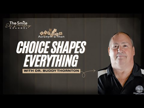 Dr. Buddy Thornton on CHOICE Why Self-Examination Shapes Your Life | Acronym-A-Thon 2026