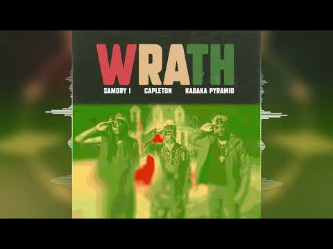 Samory-I x Kabaka Pyramid x Capleton - Wrath [Easy Star Records/Overstand Entertainment] 2023